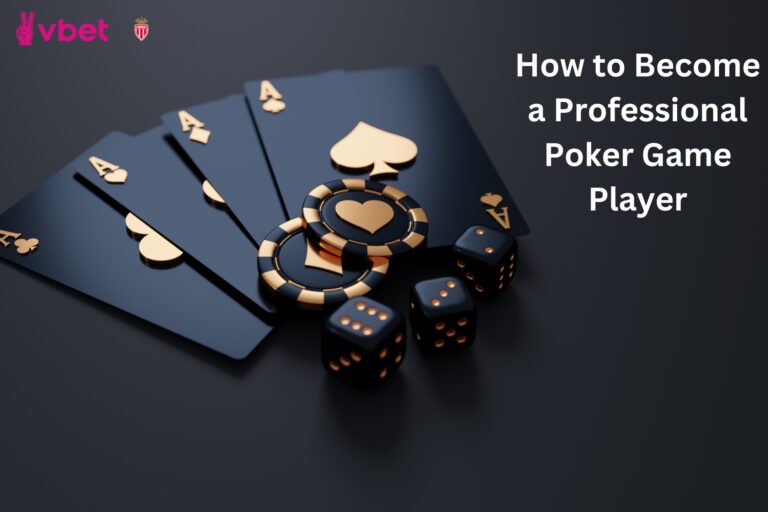 How to Become a Professional Poker Game Player?