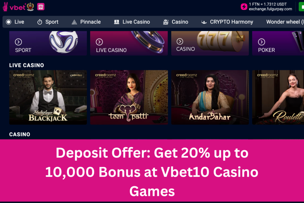 Deposit Offer Get 20% up to 10,000 Bonus at Vbet10 Casino Games