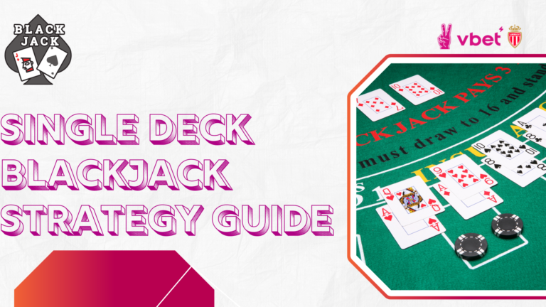 Single Deck Blackjack Strategy Guide